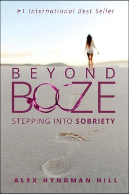Beyond Booze: Stepping Into Sobriety