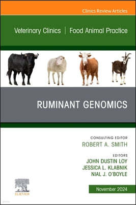 Ruminant Genomics, an Issue of Veterinary Clinics of North America: Food Animal Practice: Volume 40-3