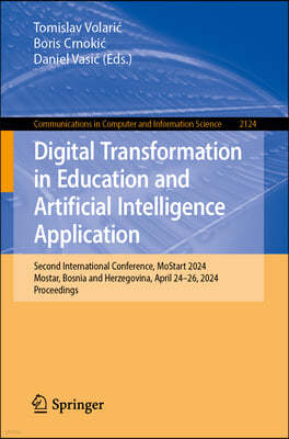 Digital Transformation in Education and Artificial Intelligence Application: Second International Conference, Mostart 2024, Mostar, Bosnia and Herzego