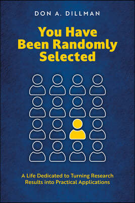 You Have Been Randomly Selected: A Life Dedicated to Turning Research Findings Into Practical Applications