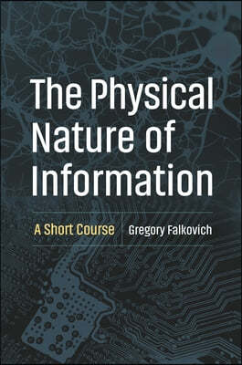 The Physical Nature of Information: A Short Course
