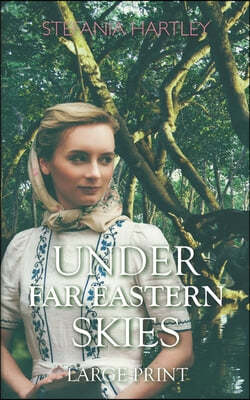 Under Far Eastern Skies: (Very Large Print) a historical romance novella set in 1930s Singapore