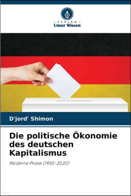Die politische Ökonomie des deutschen Kapitalismus