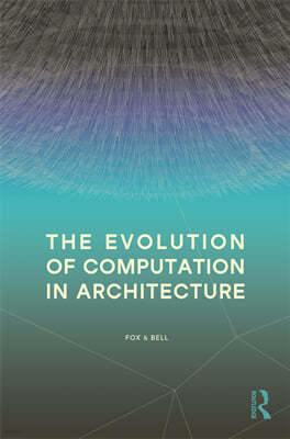 Evolution of Computation in Architecture
