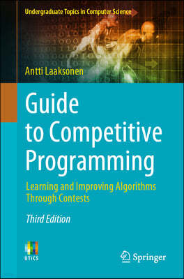 Guide to Competitive Programming: Learning and Improving Algorithms Through Contests