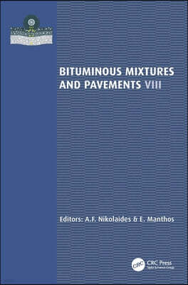 Bituminous Mixtures and Pavements VIII