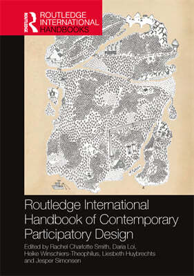 Routledge International Handbook of Contemporary Participatory Design