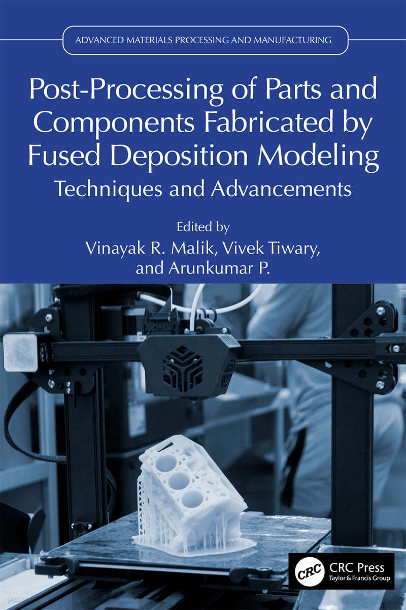 Post-Processing of Parts and Components Fabricated by Fused Deposition Modeling