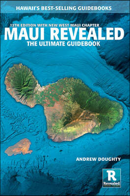 Maui Revealed: The Ultimate Guidebook