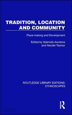 Tradition, Location and Community
