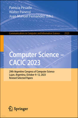 Computer Science - Cacic 2023: 29th Argentine Congress of Computer Science, Lujan, Argentina, October 9-12, 2023, Revised Selected Papers