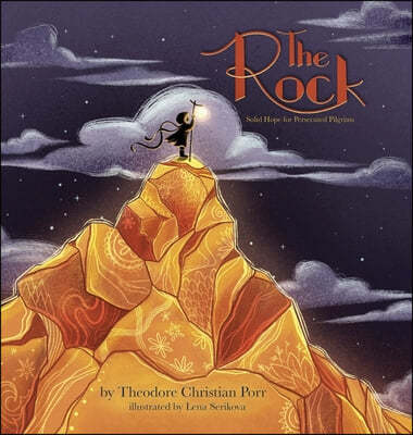 The Rock: Solid Hope for Persecuted Pilgrims