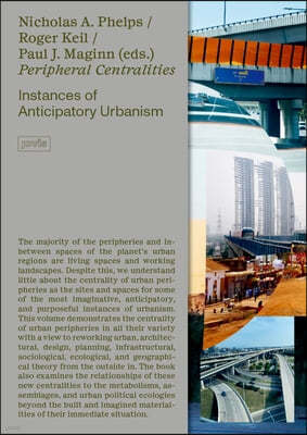 Peripheral Centralities: Instances of Anticipatory Urbanism