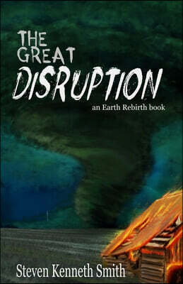 The Great Disruption: An Earth Rebirth Novel