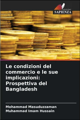 Le condizioni del commercio e le sue implicazioni: Prospettiva del Bangladesh
