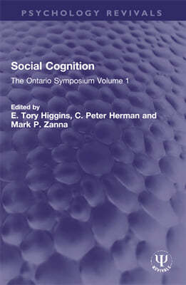 Social Cognition: The Ontario Symposium Volume 1