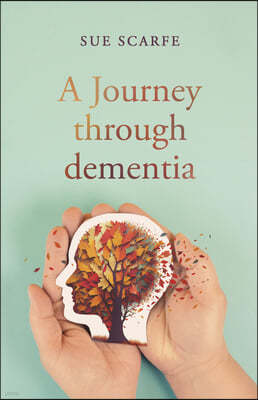 A Journey Through Dementia