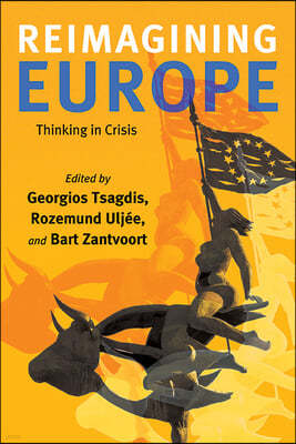 Reimagining Europe: Thinking in Crisis