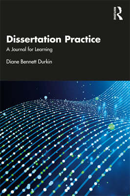 Dissertation Practice: A Journal for Learning
