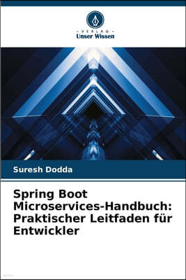 Spring Boot Microservices-Handbuch: Praktischer Leitfaden für Entwickler