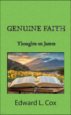 Genuine Faith: Thoughts on James