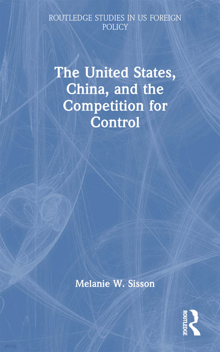 United States, China, and the Competition for Control