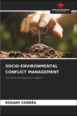 Socio-Environmental Conflict Management