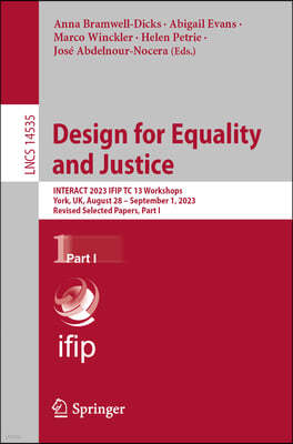 Design for Equality and Justice: Interact 2023 Ifip Tc 13 Workshops, York, Uk, August 28 - September 1, 2023, Revised Selected Papers, Part I