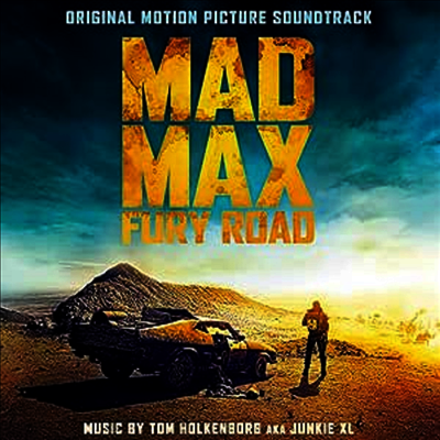 Junkie XL,Tom Holkenborg — Mad Max: Fury Road (매드 맥스: 분노의 도로) (Soundtrack)(Gatefold) 앨범 커버