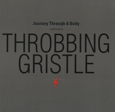 스로빙그리슬 (Throbbing Gristle) - Journey Through A Body(UK발매)
