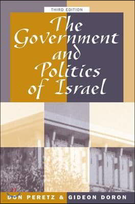 The Government and Politics of Israel: Third Edition