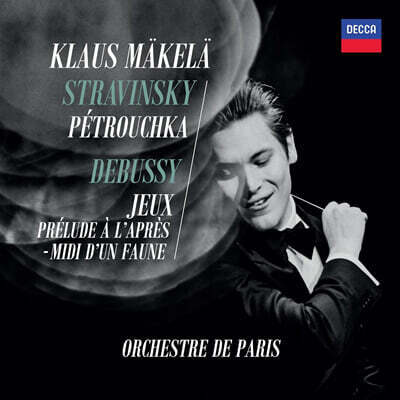 Klaus Makela — Klaus Makela 스트라빈스키: 페트루슈카 / 드뷔시: 유희, 목신의 오후 전주곡 (Stravinsky: Petrouchka / Debussy : Jeux, Prelude A L'apres-Midi D'un Faune) 앨범 커버