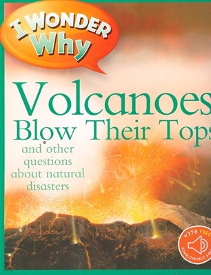 I Wonder Why: Volcanoes Blow Their Tops (Paperback)