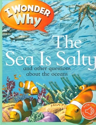 I Wonder Why: The Sea Is Salty (Paperback)