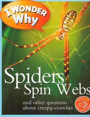 I Wonder Why: Spiders Spin Webs (Paperback)