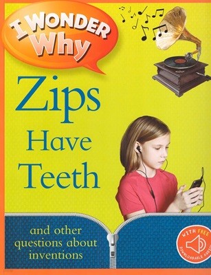 I Wonder Why: Zips Have Teeth (Paperback)