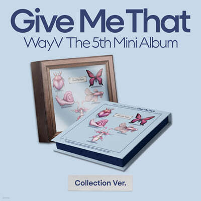 웨이션브이 (WayV) - 미니앨범 5집 : Give Me That [Box Ver.]