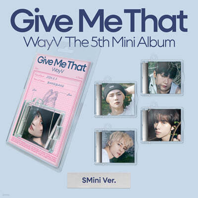 웨이션브이 (WayV) - 미니앨범 5집 : Give Me That [SMini Ver.](스마트 앨범)[5종 SET]