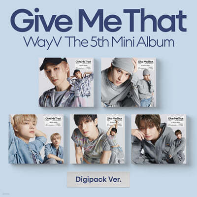 웨이션브이 (WayV) - 미니앨범 5집 : Give Me That [Digipack Ver.][5종 SET]