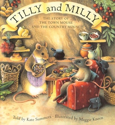 Tilly and Milly. The Story of the Town Mouse and the Country Mouse. (Paperback)