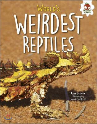 World's Weirdest Reptiles (Extreme Reptiles, Library Binding)