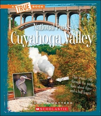 Cuyahoga Valley (A True Book: National Parks, Library Edition)(Hardcover)