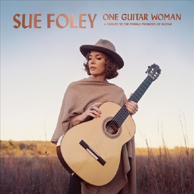 Sue Foley - One Guitar Woman (CD)