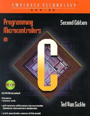 Programming Microcontrollers in C with CDROM, 2/E