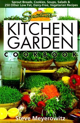 Sproutman's Kitchen Garden Cookbook