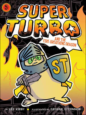 Super Turbo and the Fire-Breathing Dragon (Paperback)