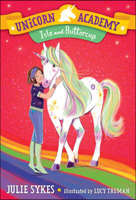 Unicorn Academy #12 : Isla and Buttercup (Paperback)
