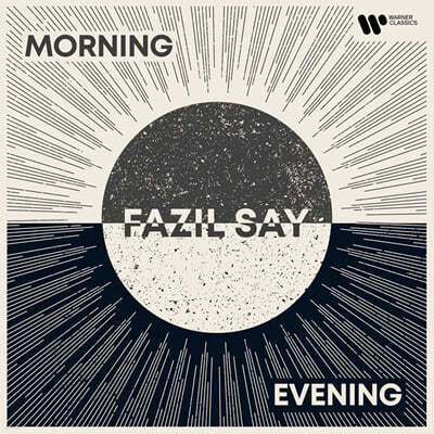 Fazil Say   ǾƳ ǰ (Morning/Evening)