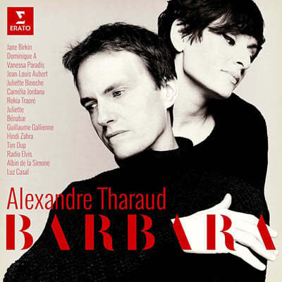 Alexandre Tharaud `바르바라` 헌정 음반 - 알렉상드르 타로 (Barbara)