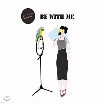  (Jung Ha) - Be With Me